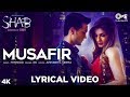 Musafir Lyrical Song Video - Shab | Raveena Tandon, Arpita Chatterjee, Ashish Bisht | KK, Mithoon