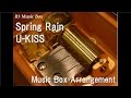 Spring Rain/U-KISS [Music Box]