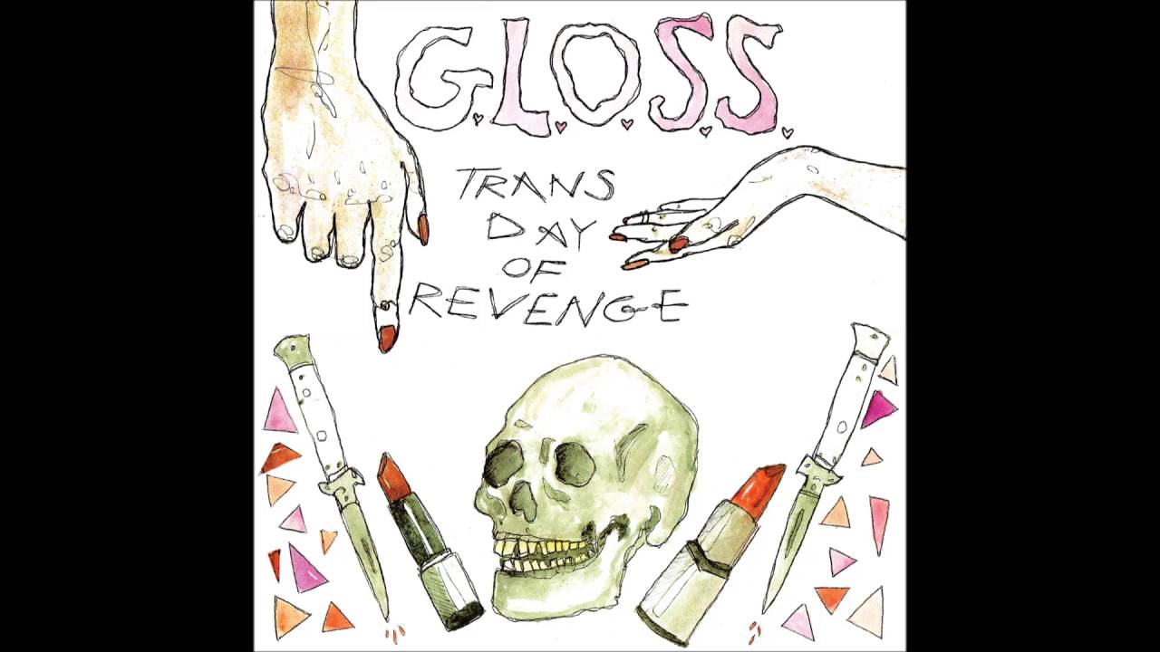 Download G.L.O.S.S. - Trans Day of Revenge (Full Album)