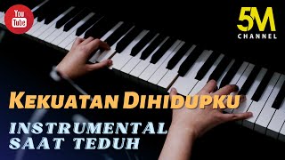 Instrumental Saat Teduh - KEKUATAN DI HIDUPKU - DALAM YESUS ( with Lyrics ) - Piano Cover