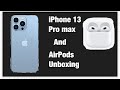 iPhone 13 pro max and AirPods Unboxing!