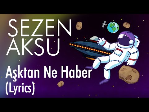 Sezen Aksu - Aşktan Ne Haber (Lyrics I Şarkı Sözleri)