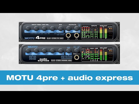 MOTU 4pre + MOTU audio express