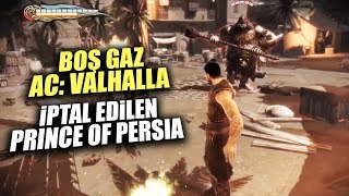 BOŞA GAZA GELMEK: İPTAL EDİLEN PRINCE OF PERSIA ve AC: VALHALLA