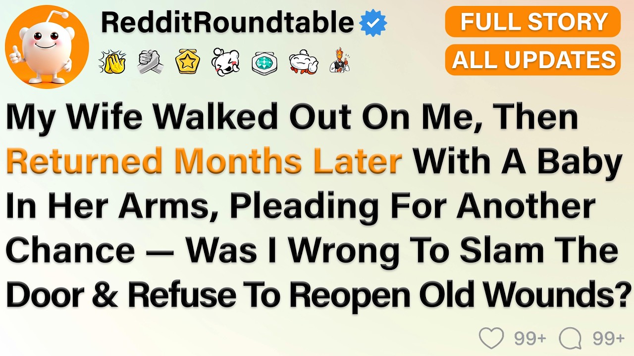 She Left Me Without A Word, Came Back Holding A Child And Begging For Forgiveness — AITA For...