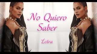 No Quiero Saber - Natti Natasha - Letra/Lyrics