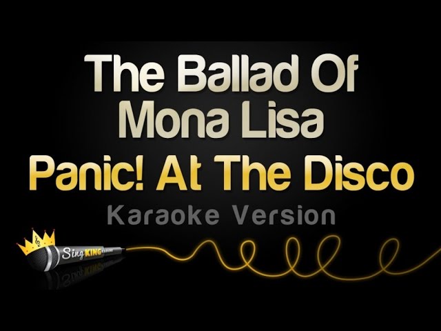 Panic At The Disco The Ballad Of Mona Lisa Karaoke Version Youtube Panic At The Disco The Ballad Of Mona Lisa Karaoke Version Youtube