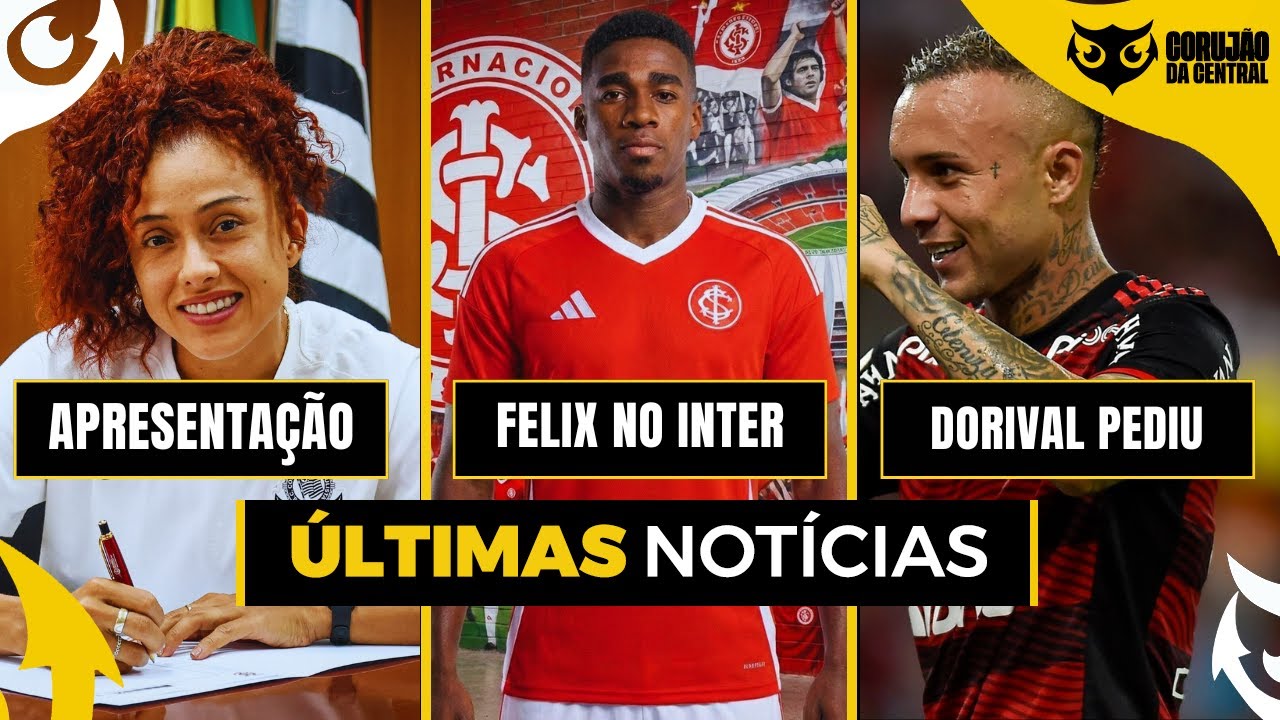 CEBOLINHA SEGUE NO RADAR DO TIMÃO | FELIX INDO PARA O INTER | REFORÇOS DAS BRABAS APRESENTADAS