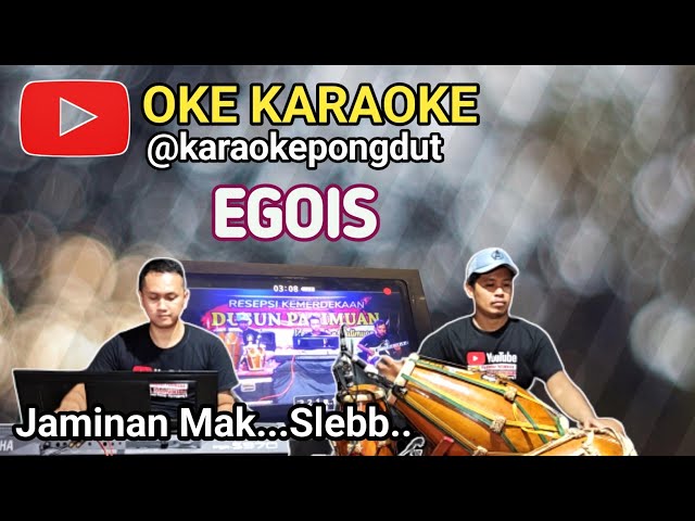 EGOIS - KARAOKE PONGDUT class=