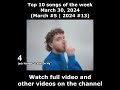 Top 10 songs of the week March 30, 2024 (March #5 | 2024 #13)