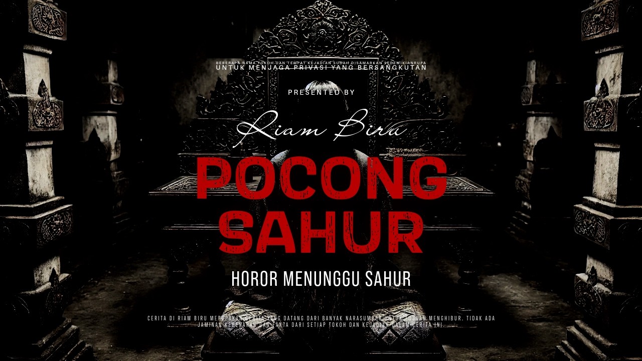 POCONG SAHUR - HOROR NUNGGU SAHUR | EP628 - Riam Biru
