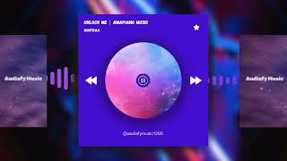 Unlock Me  Amapiano   Kontraa  Audiafy 