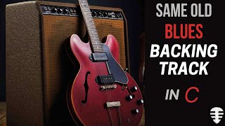Same Old Blues backing track | Slow blues jam track in C chords