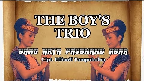 DANG ARTA PASONANG ROHA || THE BOYS TRIO || LAGU BATAK TERBARU 2022 ( Lirik dan Terjemahan)