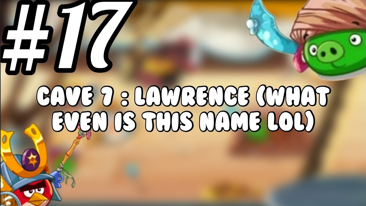 Angry Birds Epic Glitchless Playthrough Part 17 - Lawrence Cave 7