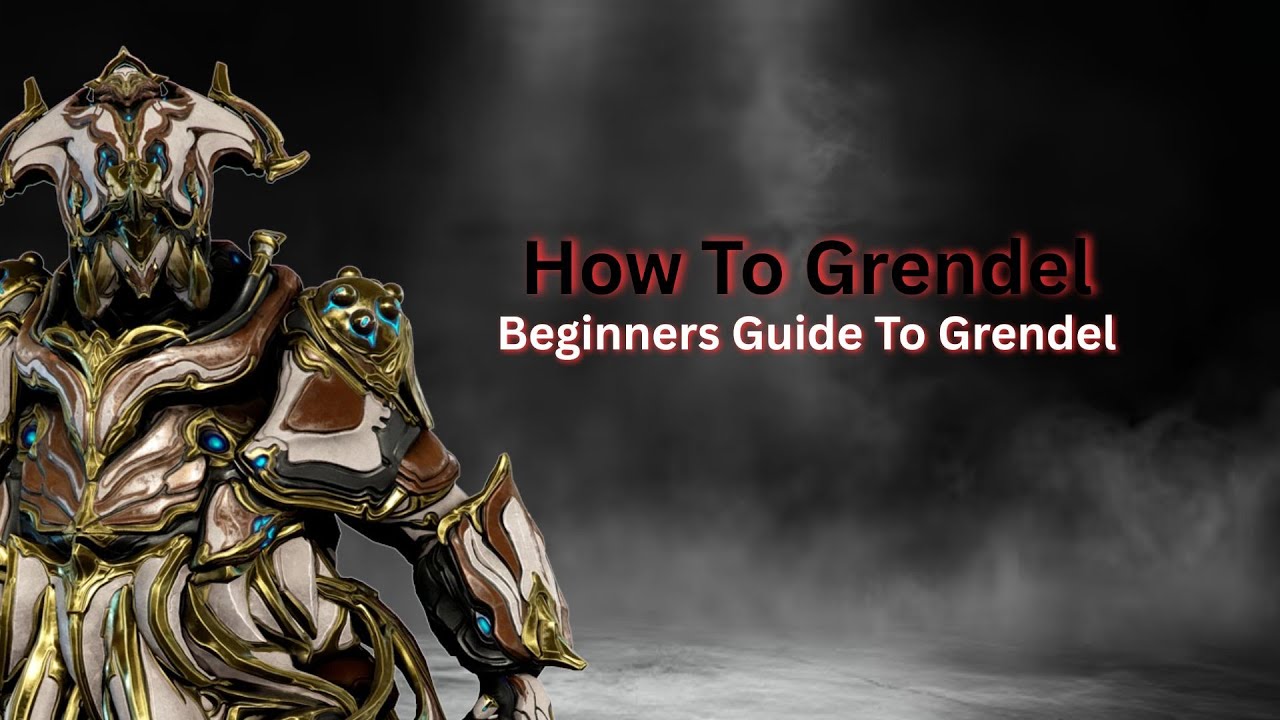 Warframe: How To Grendel (Beginners Guide To Grendel)
