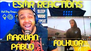 MARWAN PABLO "FOLKLOR" {ESMR REACTIONS}