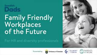 Creating Family Friendly Workplaces of the Future