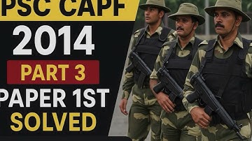 UPSC CAPF 2014 part 3 #upsccapfpreperation  #capfgk #capf2025