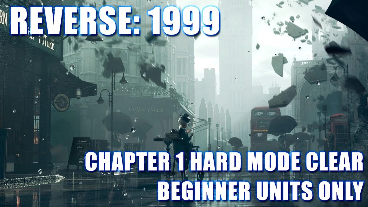 REVERSE 1999 Playthrough: Chapter 1 Hard Mode Clear with Beginner Units ...