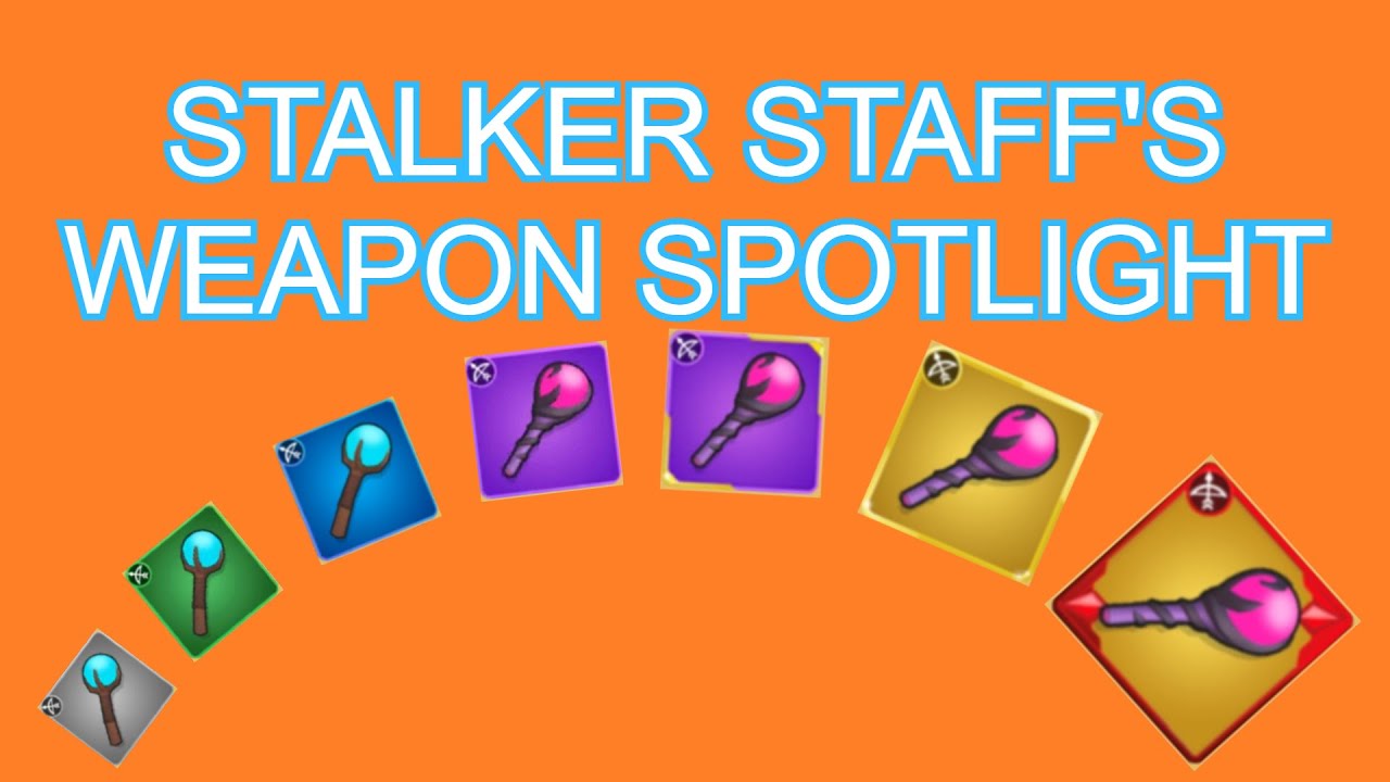 Stalker Rarity Color Multi-Rarity Weapon Tier List: Stalker Staff's Weapon Spotlight ...