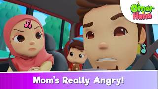 Omar & Hana - Mom's Really Angry 😡😤 | Islamic Series & Songs For Kids | English