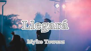 Myke Towers - Llegará (Official LETRA)