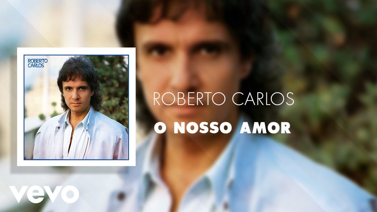 Roberto Carlos - O Nosso Amor (Áudio Oficial)