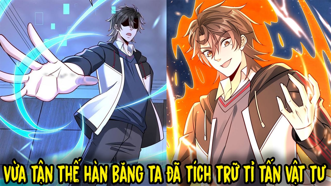 Vừa Tận Thế Hàn Băng Ta Đã Tích Trữ Trăm Tỉ Vật Tư | Review Truyện Tranh Hay