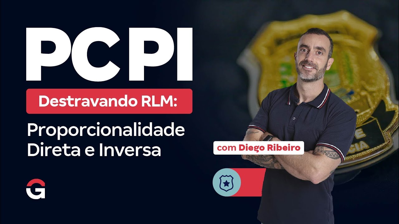 Concurso PC PI | Destravando RLM: Proporcionalidade Direta e Inversa