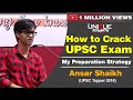 How to Crack UPSC Exam - Ansar Shaikh (IAS)