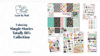 Layle By Mail | Simple Stories - Totally 80's Collection | Unboxing