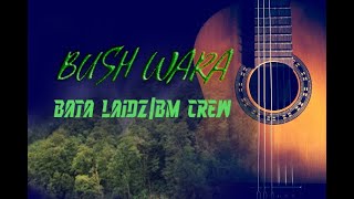 Bush Graun - Bm Crew Kunz Marn & Laidz