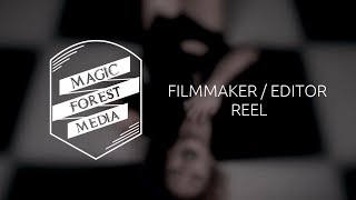 Magic Forest Media. Filmmaker / Editor Reel