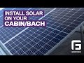 GridFree | How To Install Off Grid Solar On Your Cabin/Bach