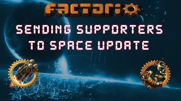 Factorio 0.16 Sending Supporters To Space Update! - Let