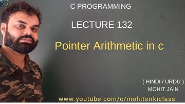 C PROGRAMMING LECTURE 132(HINDI/URDU) POINTER ARITHMETIC IN C by mohit sir ki class