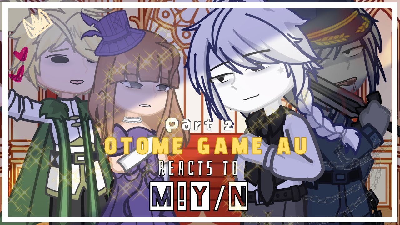 【 ISEKAI OTOME GAME AU 】reacts to M!Y/N || 2/3 || Speed 2x || By: ʏᴏᴜʀʟᴏᴄᴀʟsᴛʀᴀɴɢᴇʀ