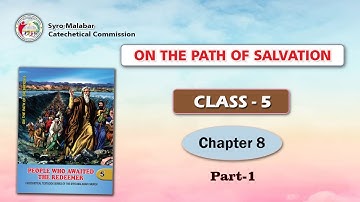 ON THE PATH OF SALVATION | CLASS 5 | CHAPTER 8 | PART 1 | Syro-Malabar