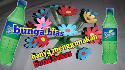 Cara membuat bunga dari botol bekas - Durasi: 5.48. 