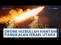 Enam Tentara IDF Tewas Tiga di antaranya Kritis Buntut Drone Hizbullah Hantam Pangkalan Israel Utara