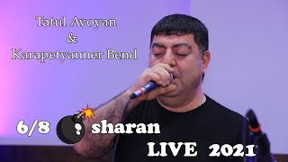 Tatul Avoyan & Karapetyanner Band NEW 2021 LIVE Bomb sharan