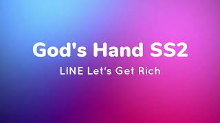 LINE Let's Get Rich God's Hand SS2