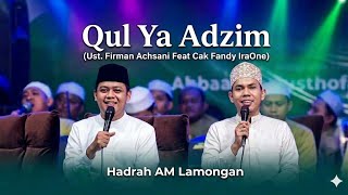 Qul ya adzim - Cak Fandi feat Cak Sani - Hadrah AM Lamongan