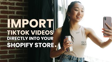 Import TikTok Videos Into Your Shopify Store with Video Player +