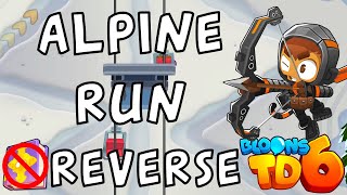 Bloons TD 6 | Alpine Run Reverse | No MK No Powers | Guide / Strategy