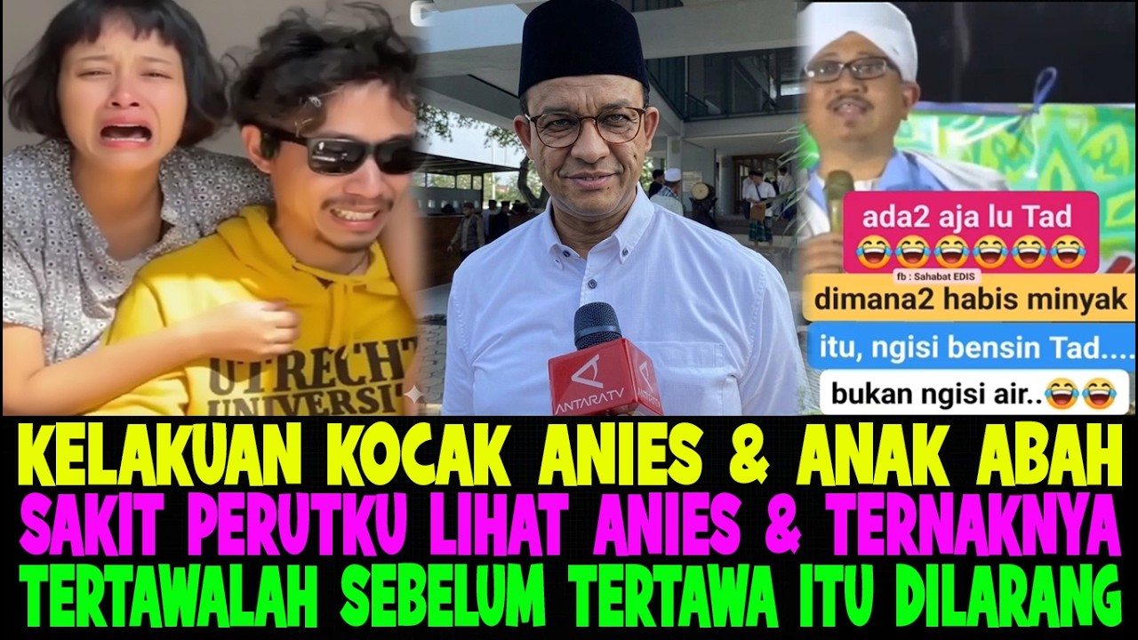 SAKIT PERUTKU LIHAT VIDEO INI..!! KELAKUAN ANIES & ANAK ABAH BIKIN NGAKAK GULING GULING 😂😂😂