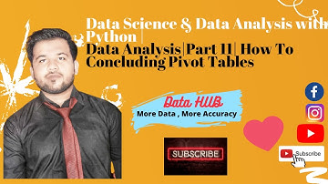 Data Science & Data Analysis with Python | Data Analysis|Part 11| How  To Concluding Pivot Tables|