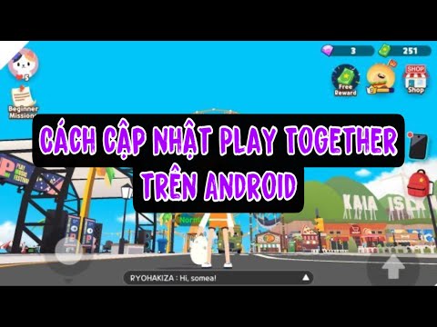 Cách Cập Nhật Play Together Trên Android Phiên Bản Mới Nhất Cho Máy Yếu ,Không  Tương Thích| Chun Kun - Youtube