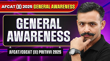 AFCAT 2 2025: General Awareness | General Awareness for AFCAT | AFCAT/CGCAT (II) Prithvi 2025
